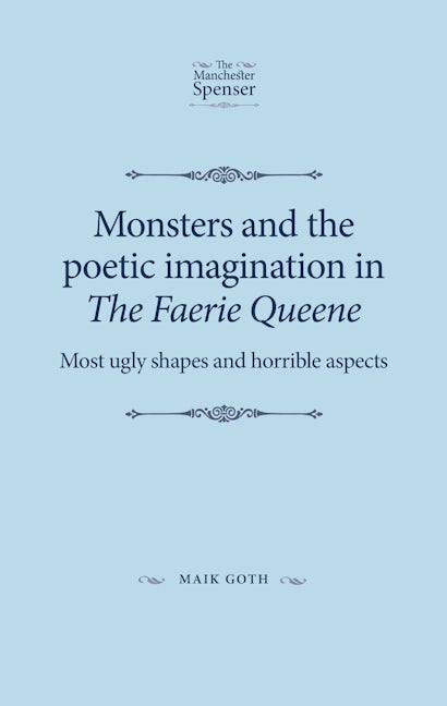 Book cover image for Monsters and the poetic imagination in The Faerie Queene ISBN: 9781526139498